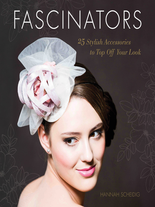 Title details for Fascinators by Hannah Scheidig - Available